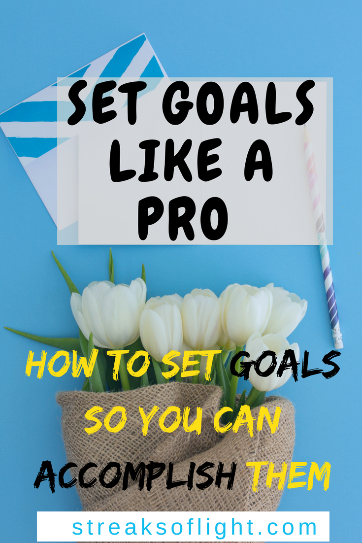 how to set your goals so you can achieve them. Use these tips to set goals like a pro. #goalsetting #goals