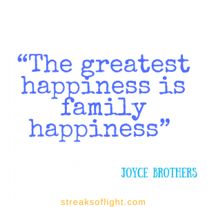 the-greatest-happiness-is-family-happiness, best parenting advice quotes