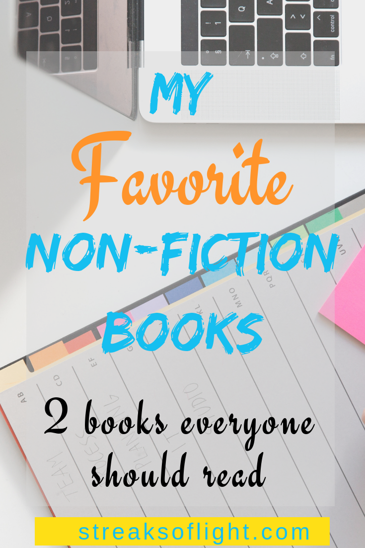 My favorite non-fiction books. Find the 2 books that I think everyone should read. They are both entertaining and educative. These books are a must read!