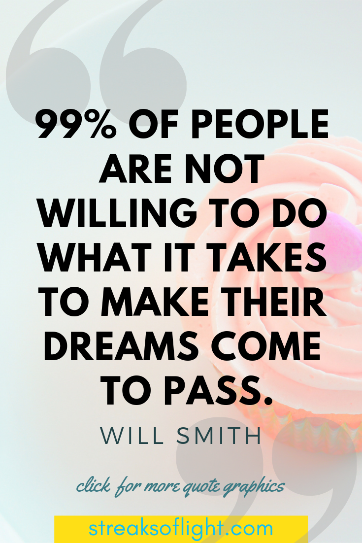 e are not willing to do what it takes... Will Smith Quotes on Self Discipline 