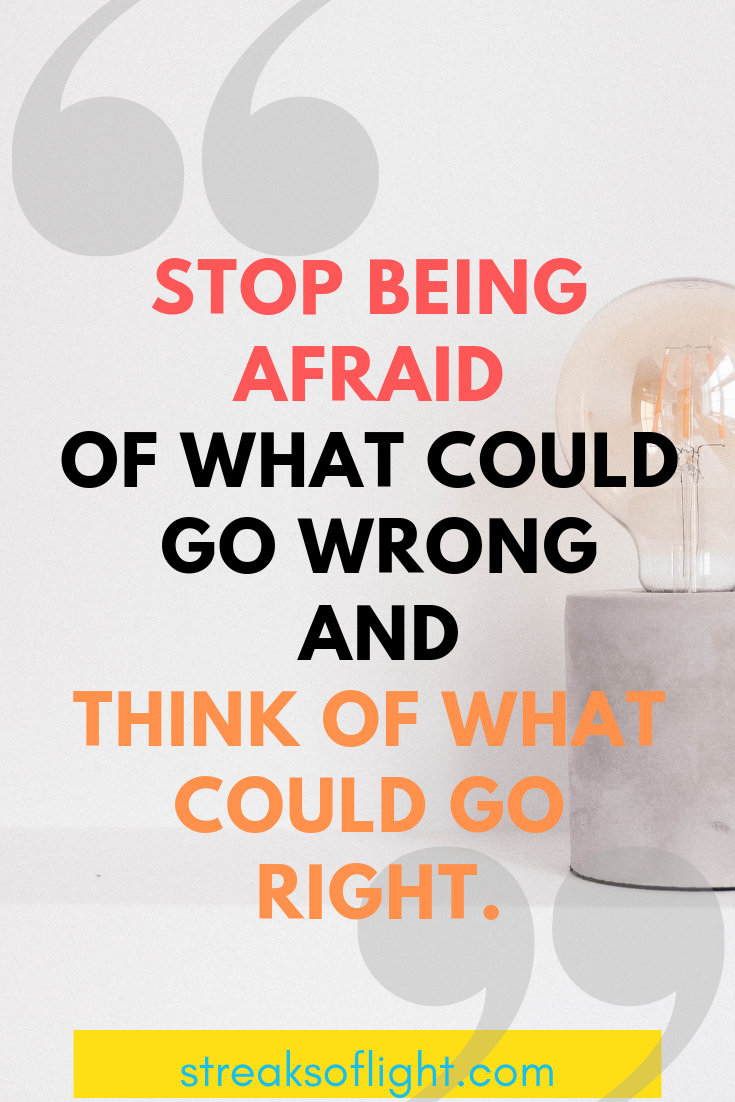 Do it scared quote. Focus on positivity. - Streaks of light quotes on self improvement.