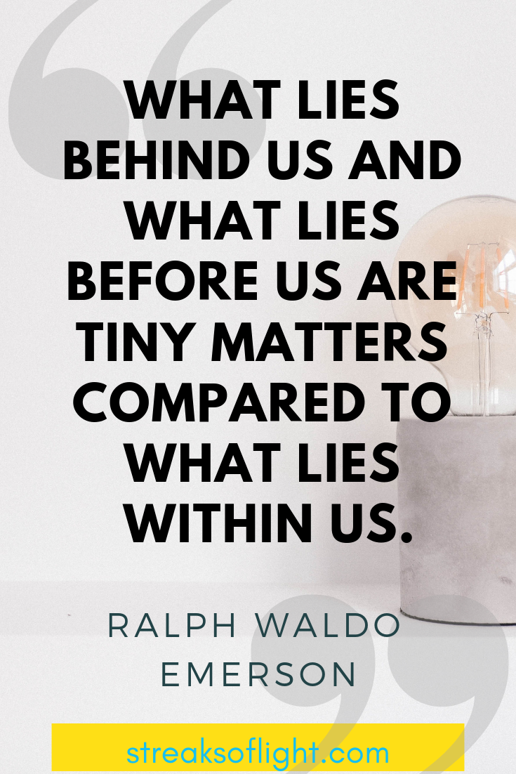 Ralph Waldo Emerson quotes on self improvement : What lies before us... - streaks of light