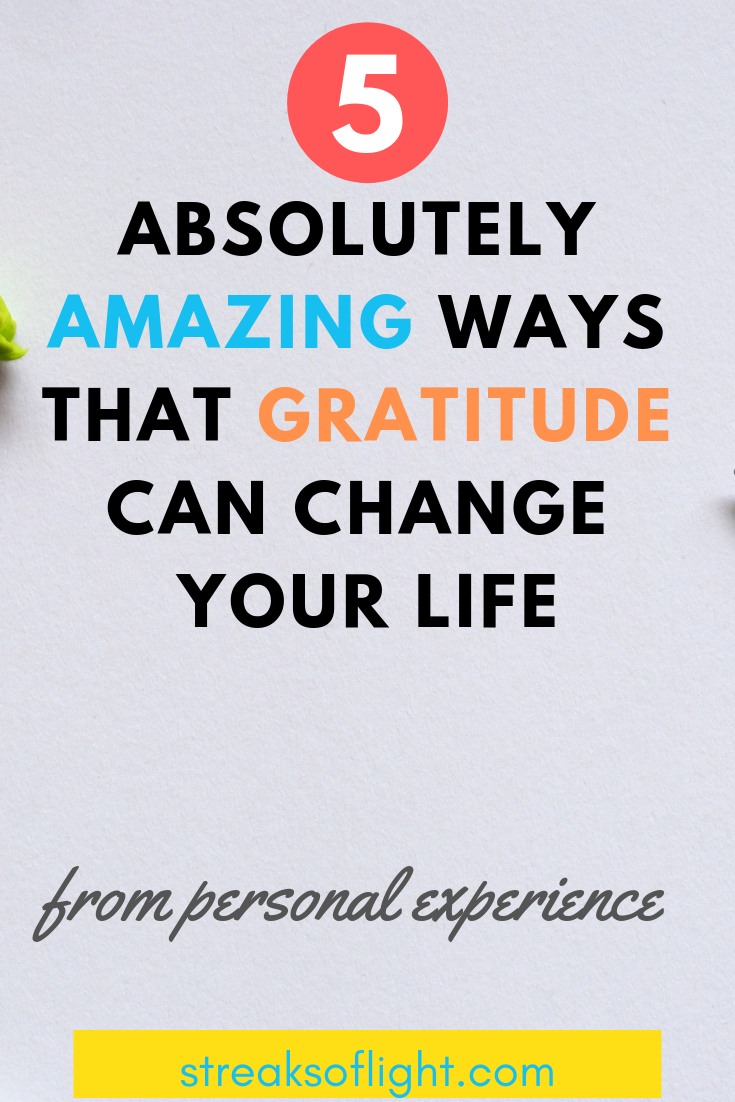 5 absolutely amazing ways that gratitude can change your life. 