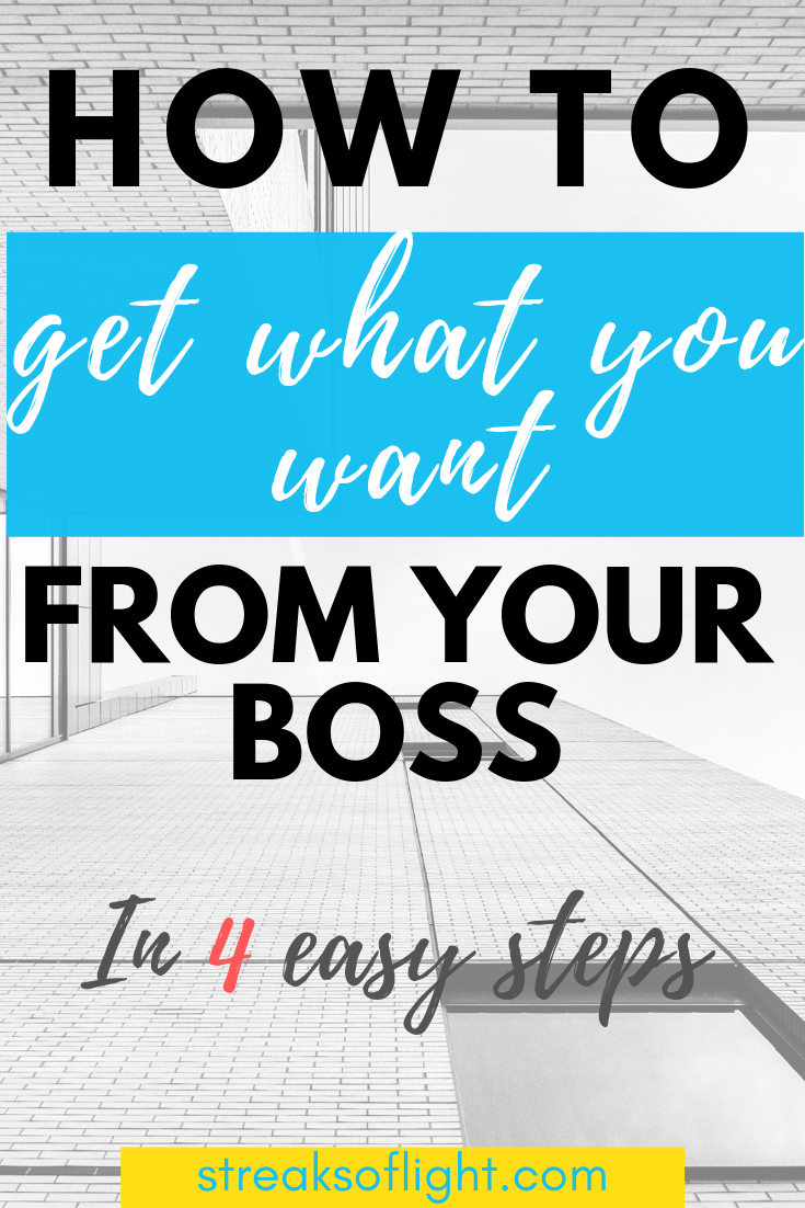 how to get what you want from your boss in 4 easy steps - Streaks of light