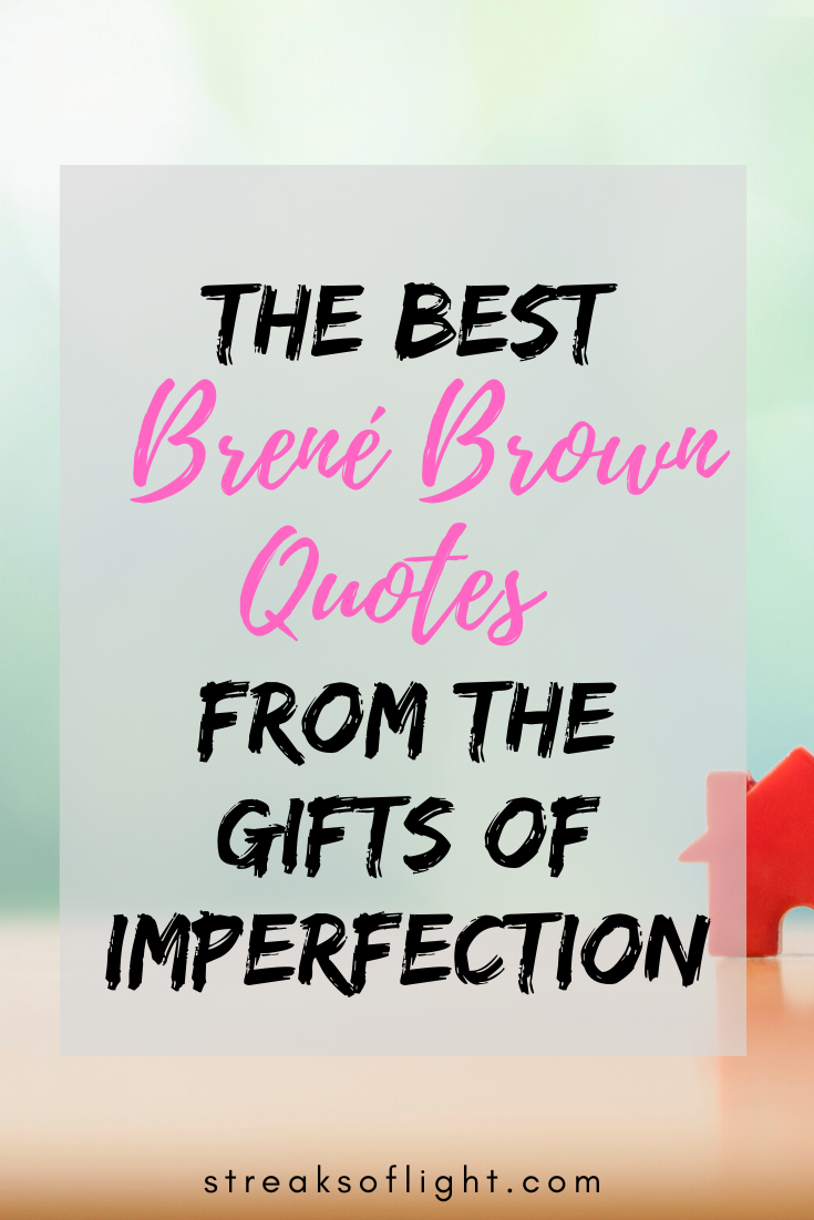 Amazing Brené Brown Quotes from The Gifts of Imperfection