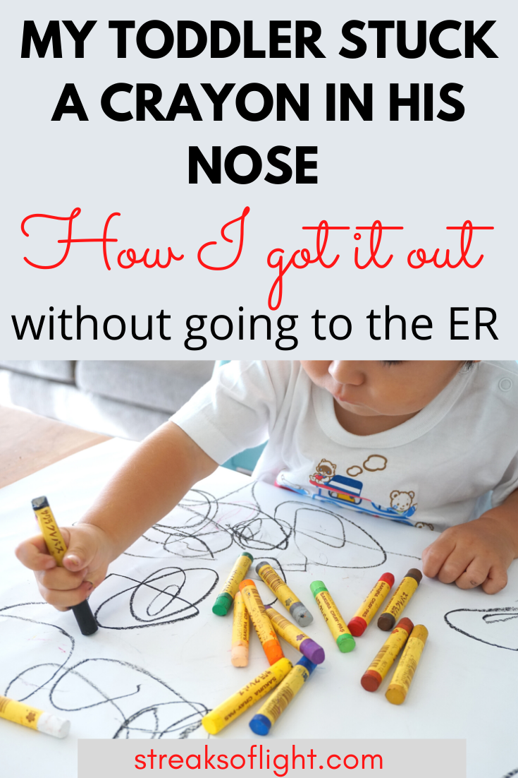 toddler  stuck crayon in his nose. How I got it out without the ER